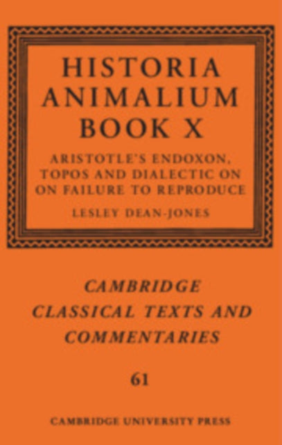 Historia Animalium Book X: Aristotle's Endoxon, Topos and Dialectic on On Failure to Reproduce