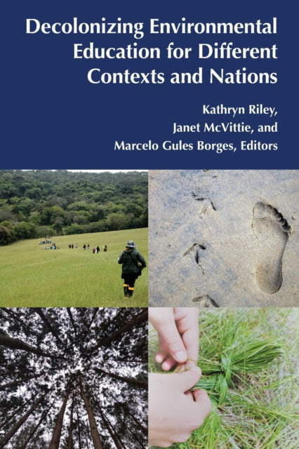 Decolonizing Environmental Education for Different Contexts and Nations