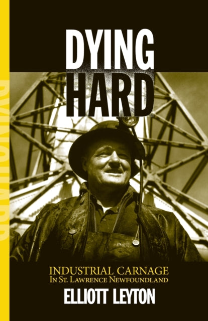 Dying Hard: Industrial Carnage in St. Lawrence, Newfoundland