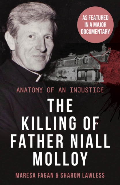 The Killing Of Father Niall Molloy: Anatomy of an Injustice