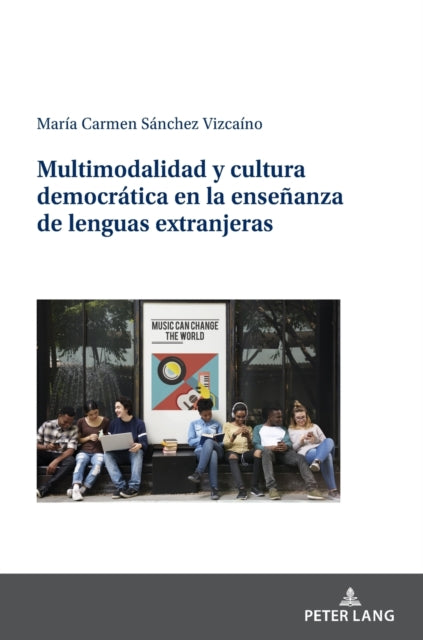 Multimodalidad y cultura democratica en la ensenanza de lenguas extranjeras