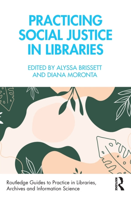 Practicing Social Justice in Libraries