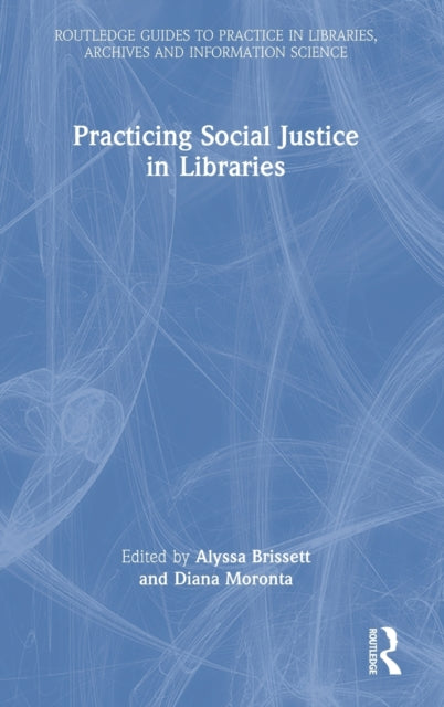 Practicing Social Justice in Libraries