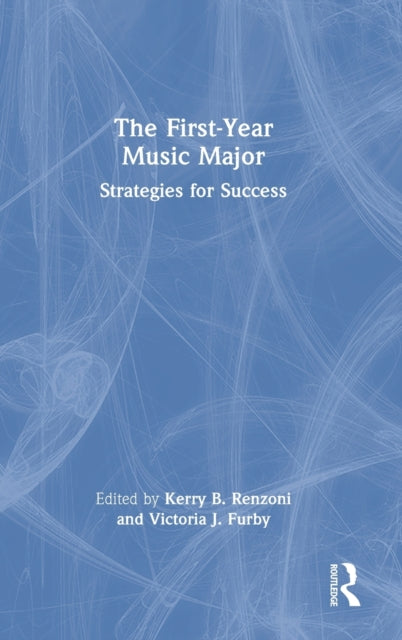 The First-Year Music Major: Strategies for Success