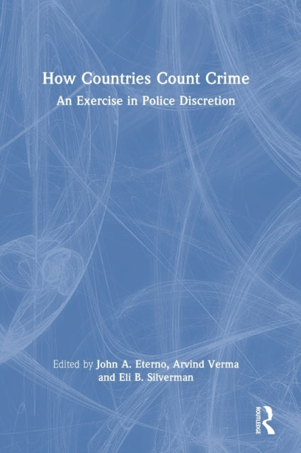 How Countries Count Crime: An Exercise in Police Discretion