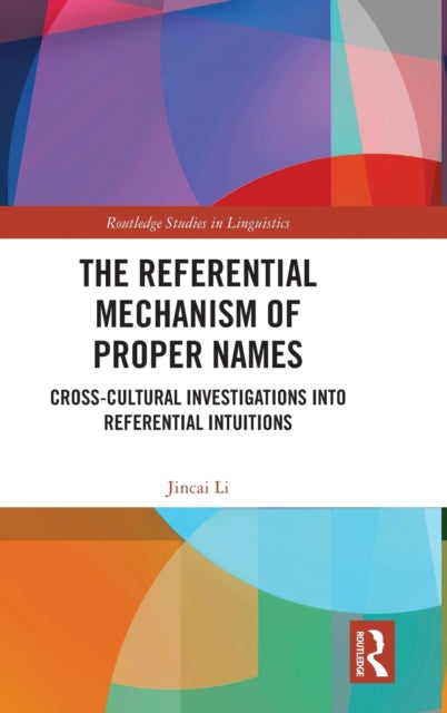 The Referential Mechanism of Proper Names: Cross-cultural Investigations into Referential Intuitions
