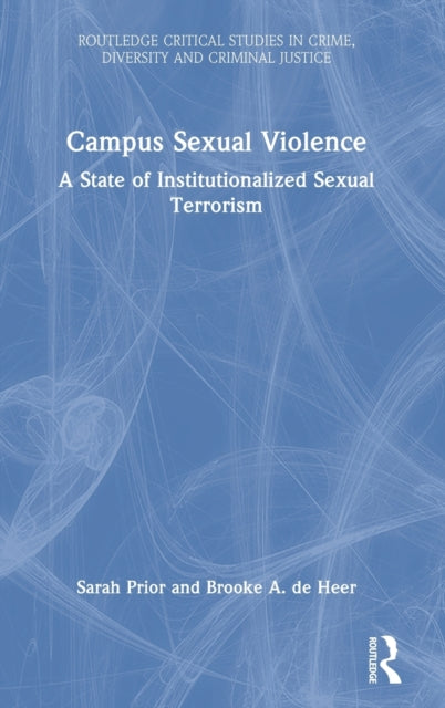 Campus Sexual Violence: A State of Institutionalized Sexual Terrorism