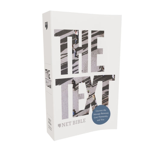 NET, The TEXT Bible, Paperback, Comfort Print: Uncover the message between God, humanity, and you