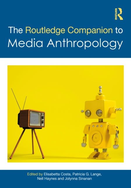 The Routledge Companion to Media Anthropology