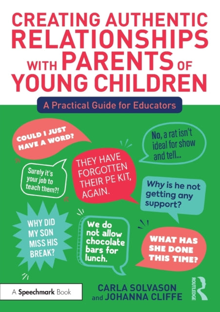 Creating Authentic Relationships with Parents of Young Children: A Practical Guide for Educators