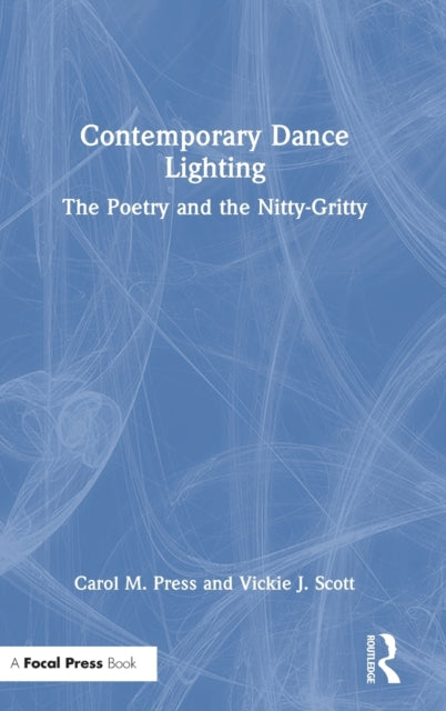 Contemporary Dance Lighting: The Poetry and the Nitty-Gritty