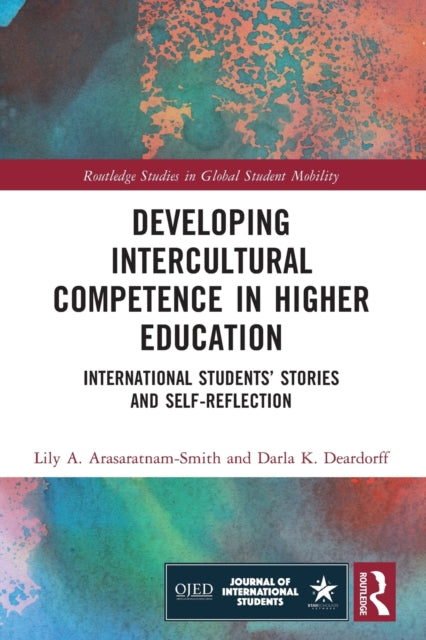 Developing Intercultural Competence in Higher Education: International Students' Stories and Self-Reflection