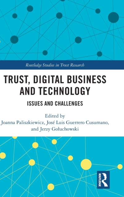 Trust, Digital Business and Technology: Issues and Challenges