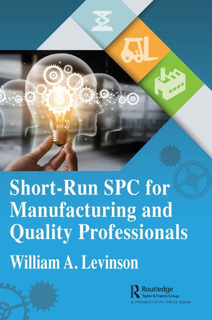 Short-Run SPC for Manufacturing and Quality Professionals