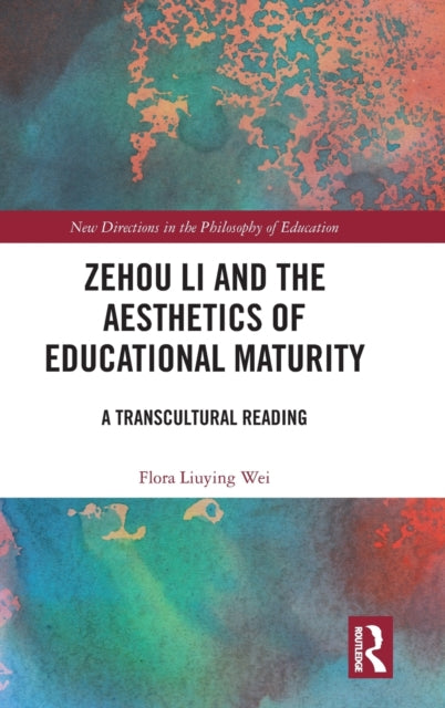 Zehou Li and the Aesthetics of Educational Maturity: A Transcultural Reading