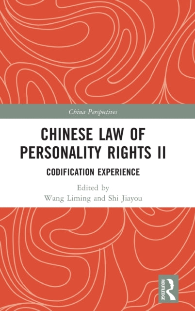 Chinese Law of Personality Rights II: Codification Experience