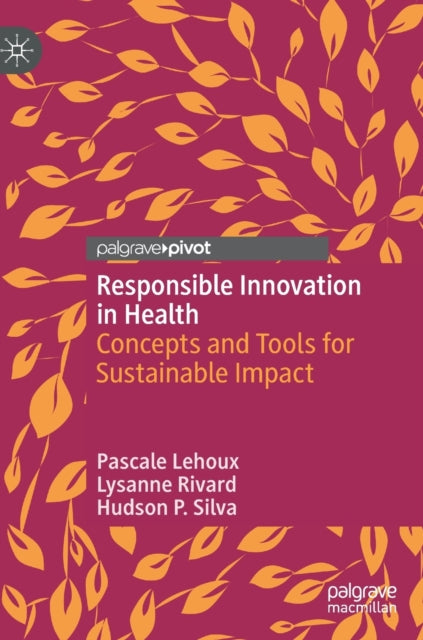 Responsible Innovation in Health: Concepts and Tools for Sustainable Impact