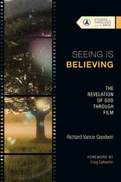 Seeing Is Believing - The Revelation of God Through Film