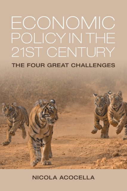 Economic Policy in the 21st Century: The Four Great Challenges