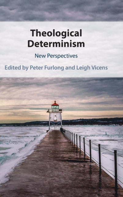 Theological Determinism: New Perspectives