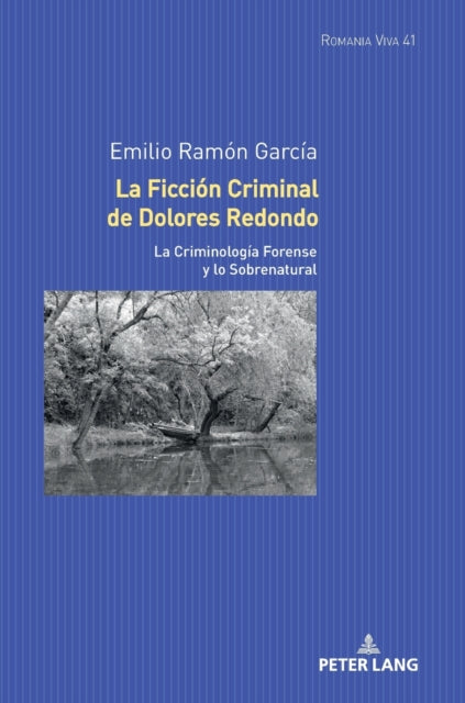 La Ficcion Criminal de Dolores Redondo; La Criminologia Forense y lo Sobrenatural