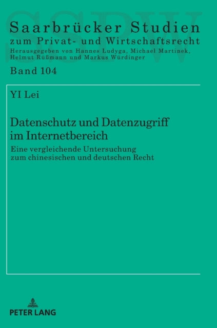 Datenschutz und Datenzugriff im Internetbereich; Eine vergleichende Untersuchung zum chinesischen und deutschen Recht