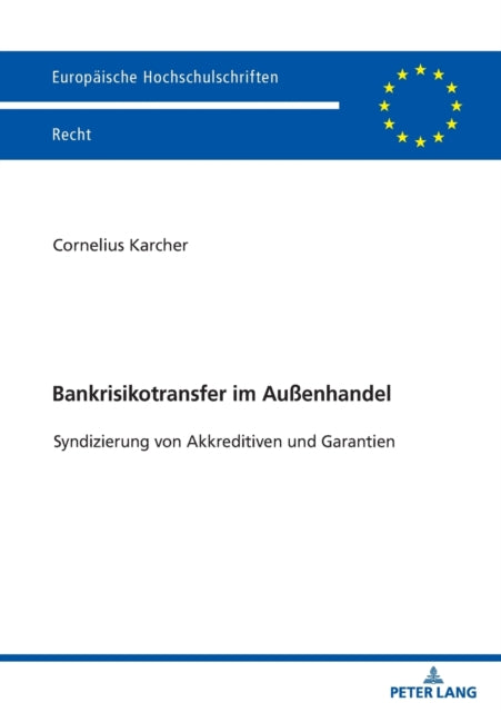 Bankrisikotransfer im Aussenhandel; Syndizierung von Akkreditiven und Garantien