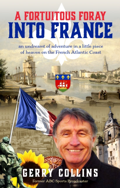 A Fortuitous Foray into France