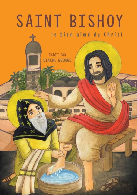 Saint Bishoy: le bien aime du Christ: le bien aime du Christ