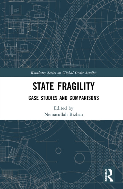 State Fragility: Case Studies and Comparisons