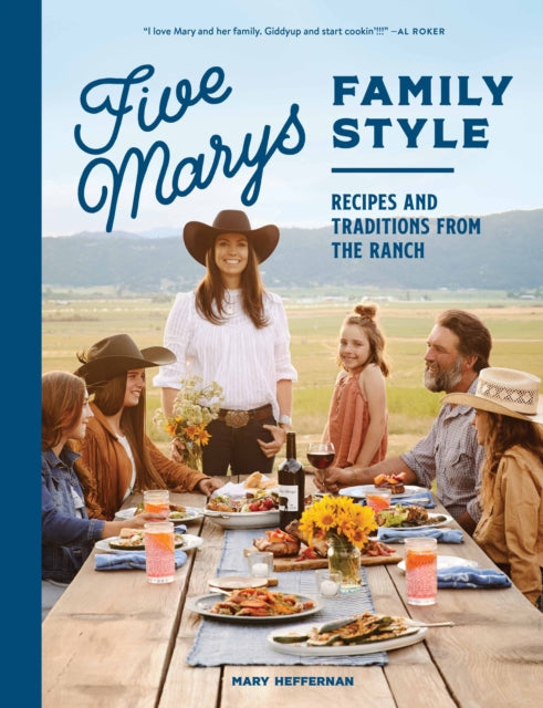 Five Marys Family Style: Recipes and Traditions from the Ranch
