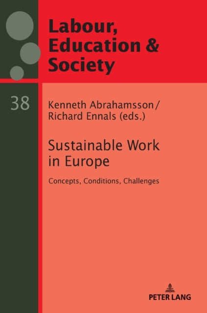 Sustainable Work in Europe: Concepts, Conditions, Challenges