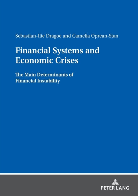 Financial Systems and Economic Crises: The Main Determinants of Financial Instability