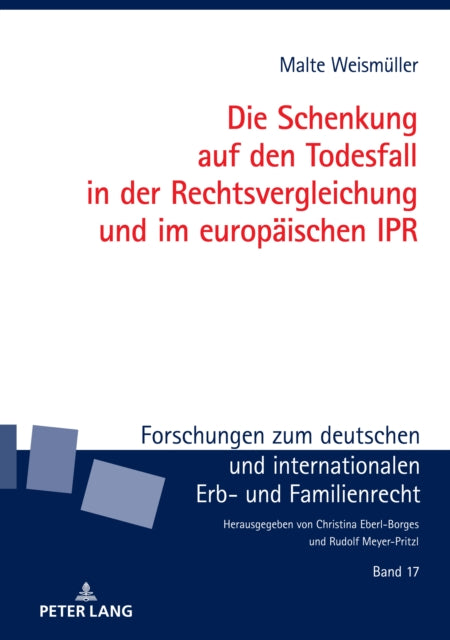 Die Schenkung auf den Todesfall in der Rechtsvergleichung und im europaischen IPR