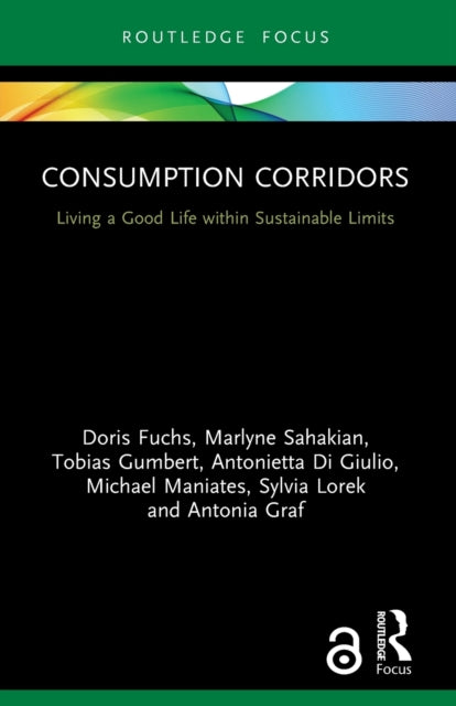 Consumption Corridors: Living a Good Life within Sustainable Limits