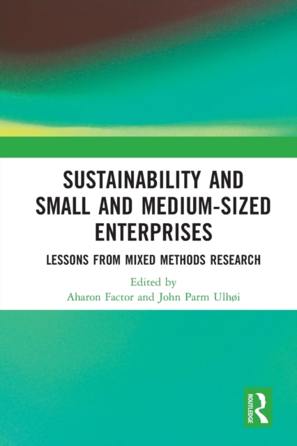 Sustainability and Small and Medium-Sized Enterprises: Lessons from Mixed Methods Research