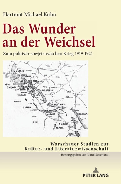 ​Das Wunder an der Weichsel; ​Zum polnisch-sowjetrussischen Krieg 1919-1921