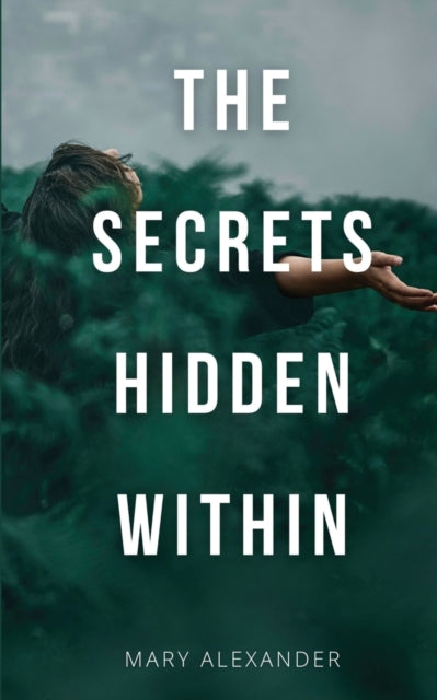 The Secrets Hidden Within