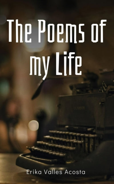 The Poems of my Life