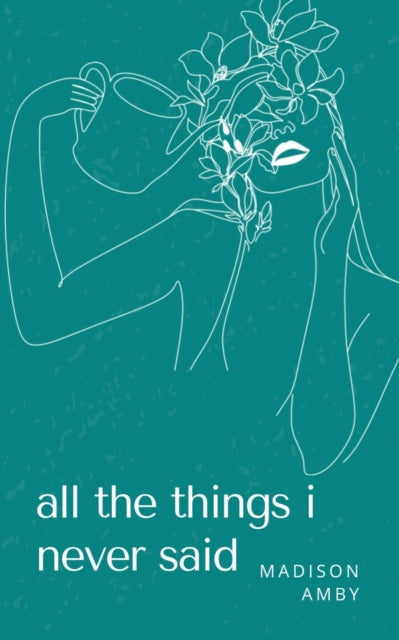 all the things i never said