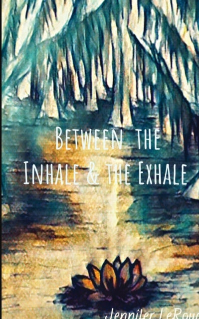 Between the Inhale and the Exhale