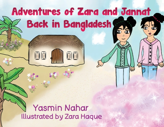 Adventures of Zara and Jannat: Back in Bangladesh
