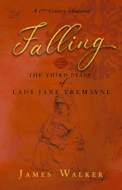 Falling: the third diary of Lady Jane Tremayne