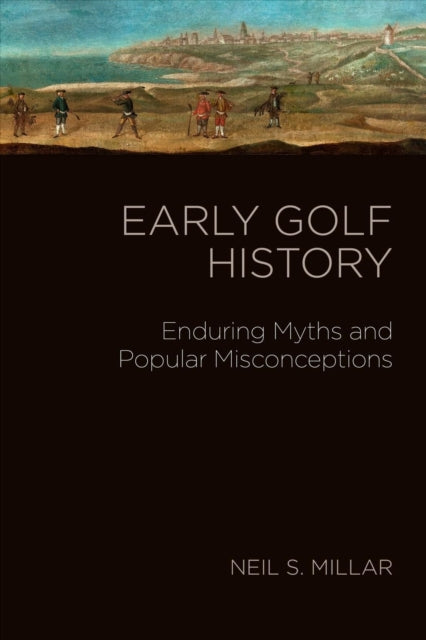 Early Golf: Royal Myths and Ancient Histories