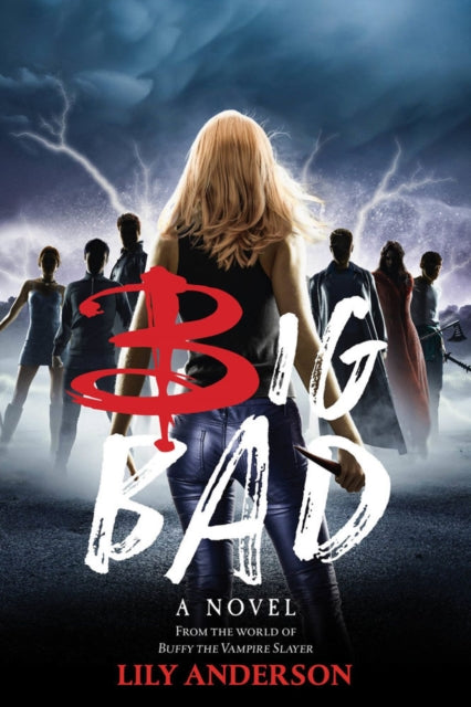 Big Bad: A Novel from the World of Buffy the Vampire Slayer