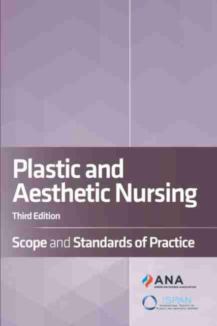 Plastic and Aesthetic Nursing: Scope and Standards of Practice