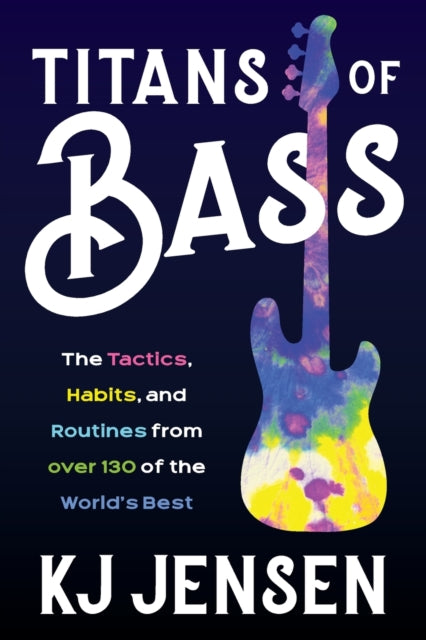 Titans of Bass: The Tactics, Habits, and Routines from over 140 of the World's Best