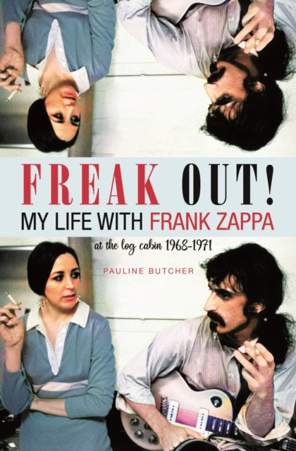 Freak Out! My Life With Frank Zappa: Laurel Canyon 19681971