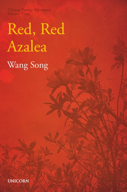 The Poverty Alleviation Series Volume Three: Red, Red Azalea