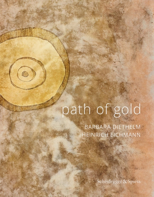 Path of Gold: Barbara Diethelm - Heinrich Eichmann